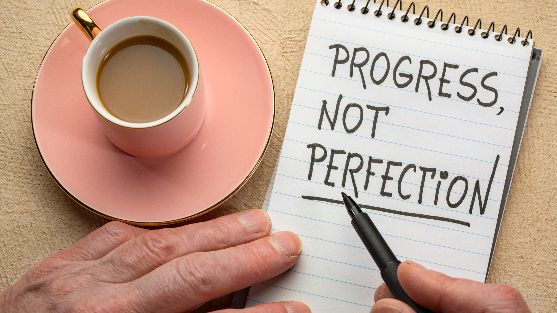 How Progress, Not perfection. 